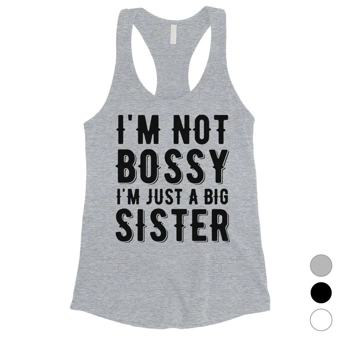 Not Bossy Big Sister Womens Tank Top For Sisters Birthday Gifts